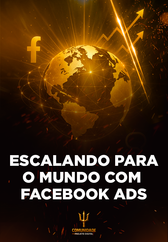 Escalando Para o Mundo Com Facebook ADS